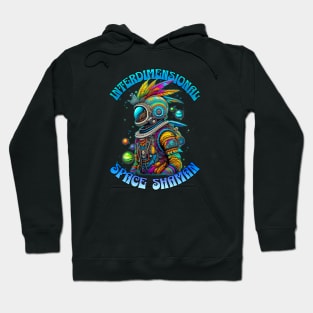 INTERDIMENSIONAL SPACE SHAMAN Hoodie